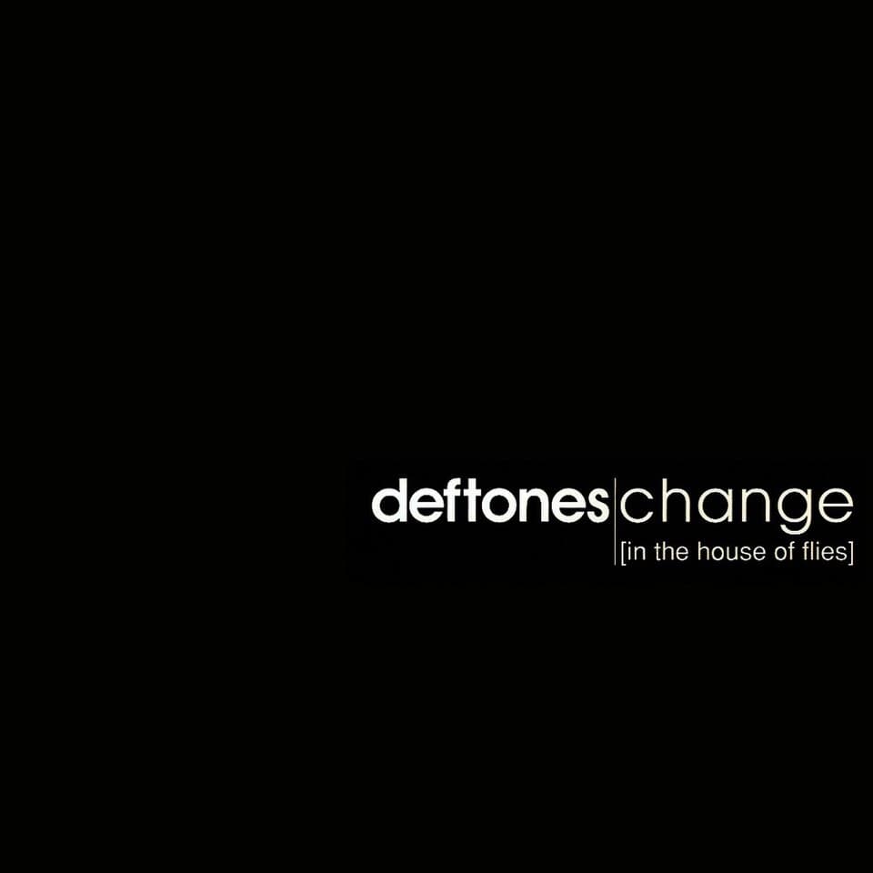 Change (In the House of Flies)