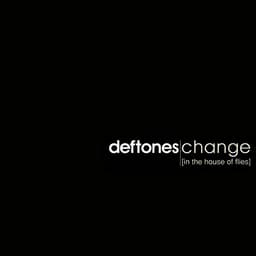 Change (In the House of Flies)