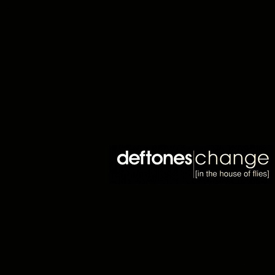 Change (In the House of Flies)